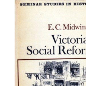 Victorian Social Reform (Seminar Studies in History)