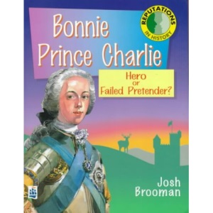 Bonnie Prince Charlie (Reputations in History)