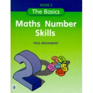 Basics Series Maths Number Skills: Bk. 2 (Longman Back to Basics)