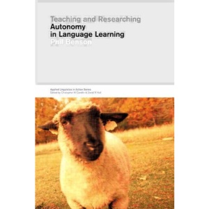 Teaching and Researching Autonomy in Language Learning