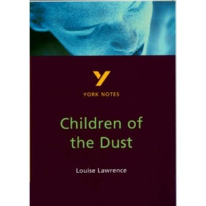 Children of the Dust: everything you need to catch up, study and prepare for 2021 assessments and 2022 exams (York Notes)