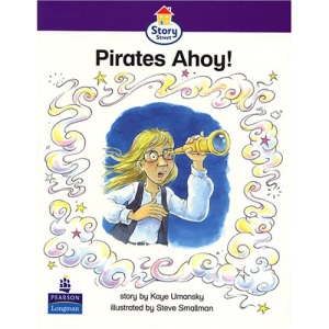 Pirates Ahoy! Story Street Emergent stage step 5 Storybook 44 (LITERACY LAND)