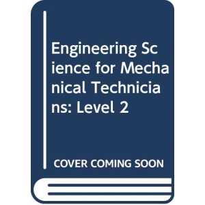 Engineering Science for Mechanical Technicians: Level 2