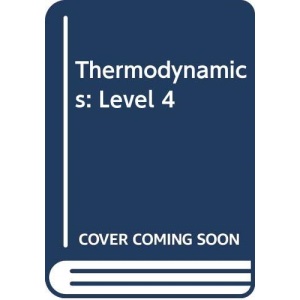 Thermodynamics: Level 4 (Longman technician series. Mechanical and production engineering)