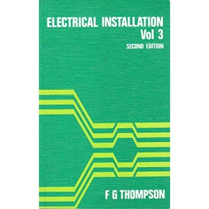 Electrical Installation and Workshop Technology: v. 3