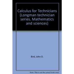 Calculus for Technicians (Longman technician series. Mathematics and sciences)