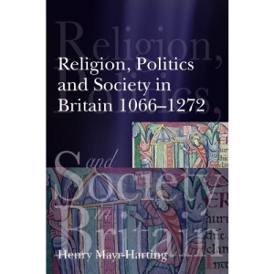 Religion, Politics and Society in Britain 1066-1272