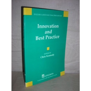 Innovation and Best Practice (British Council ELT Review Series) (ELTR)