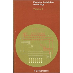 Electrical Installation and Workshop Technology: v. 3