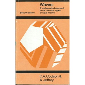 Waves: A Mathematical Approach to the Common Types of Wave Motion (Longman mathematical texts)