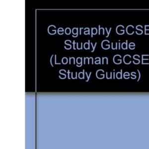 Longman GCSE Study Guide:Geography (stickered) (LONGMAN GCSE STUDY GUIDES)