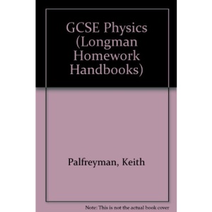 GCSE Physics (Longman Homework Handbooks)