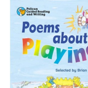 Poems About Playing Year 2 (PELICAN GUIDED READING & WRITING)