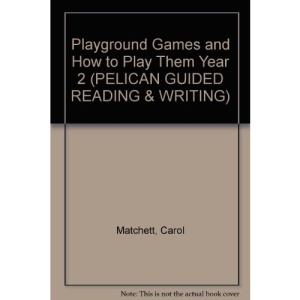 Playground Games and How to Play Them Year 2 (PELICAN GUIDED READING & WRITING)