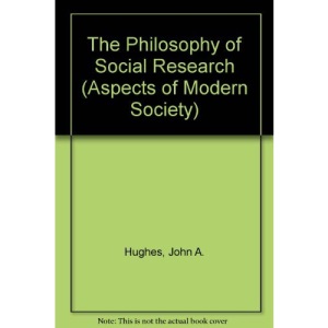 The Philosophy of Social Research (Aspects of Modern Society S.)