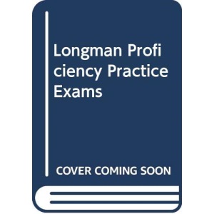 Longman Proficiency Practice Exams