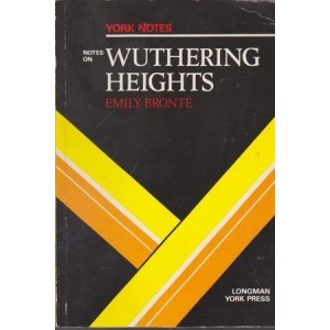 Emily Bronte, Wuthering Heights: Notes (York Notes)