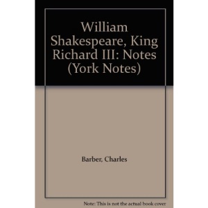 William Shakespeare, King Richard III: Notes (York Notes)