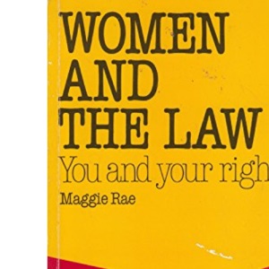 Women and the Law: You and Your Rights (Self-help Guides)