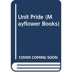 Unit Pride (Mayflower Books)