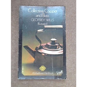Collecting Copper and Brass (Mayflower handbooks)