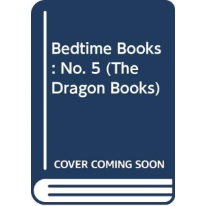 Bedtime Books: No. 5 (The Dragon Books)