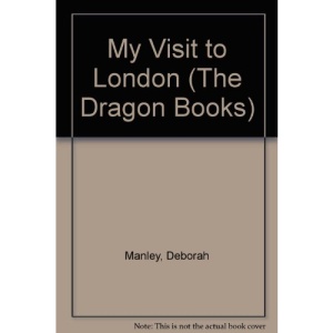 My Visit to London (The Dragon Books)