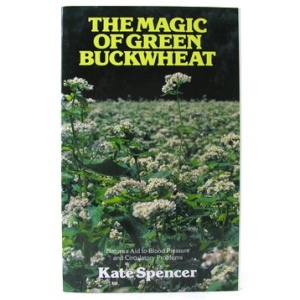 The Magic Of Green Buckwheat