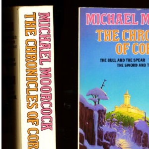 The Chronicles of Corum: The Bull and the Spear, The Oak and the Ram and The Sword and the Stallion