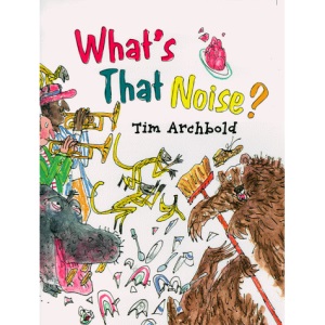 What's That Noise? (Picture books)