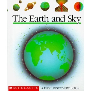 The Earth and Sky (First Discovery Book)