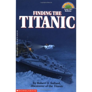 Scholastic Reader Level 4: Finding the Titanic (Hello Reader! Level 4 (Paperback))