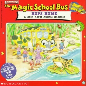 The Magic School Bus Hops Home: A Book about Animal Habitats
