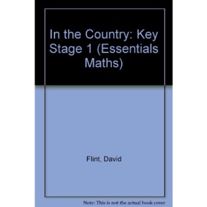 In the Country: Key Stage 1 (Essentials Maths)
