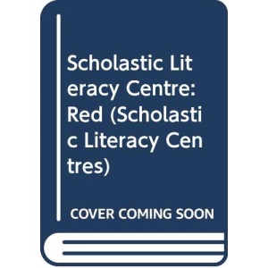 Scholastic Literacy Centre: Red (Scholastic Literacy Centres)