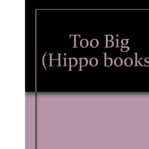 Too Big (Hippo books)