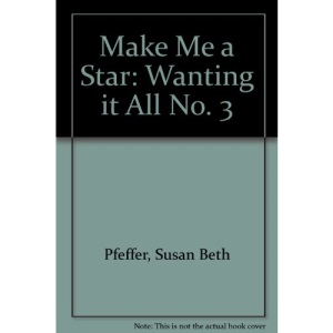 Make Me a Star: Wanting it All No. 3