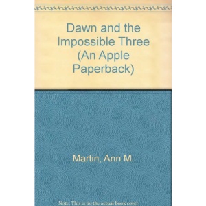 Dawn and the Impossible Three (An Apple Paperback)