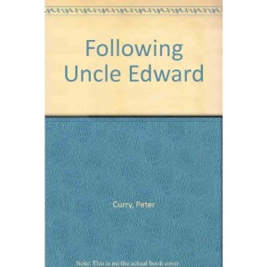 Following Uncle Edward