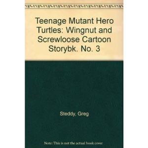 Wingnut and Screwloose (Teenage Mutant Hero Turtles book 3)