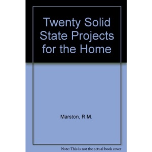 Twenty Solid State Projects for the Home