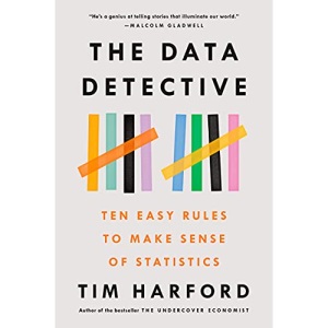 The Data Detective: Ten Easy Rules to Make Sense of Statistics