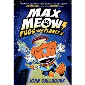 Max Meow Book 3: Pugs from Planet X: (A Graphic Novel)