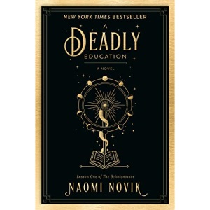 A Deadly Education: A Novel (The Scholomance)