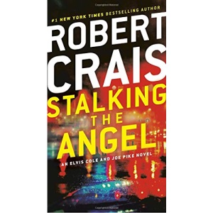 Stalking the Angel: An Elvis Cole and Joe Pike Novel: 2