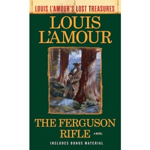 The Ferguson Rifle (Louis L'Amour's Lost Treasures)