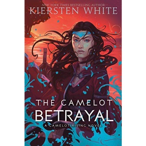 The Camelot Betrayal