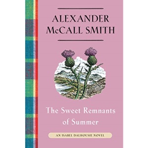The Sweet Remnants of Summer: An Isabel Dalhousie Novel (14)