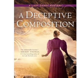 Deceptive Composition, A: 12 (A Lady Darby Mystery)