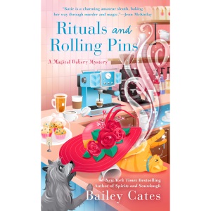 Rituals and Rolling Pins: 11 (A Magical Bakery Mystery)